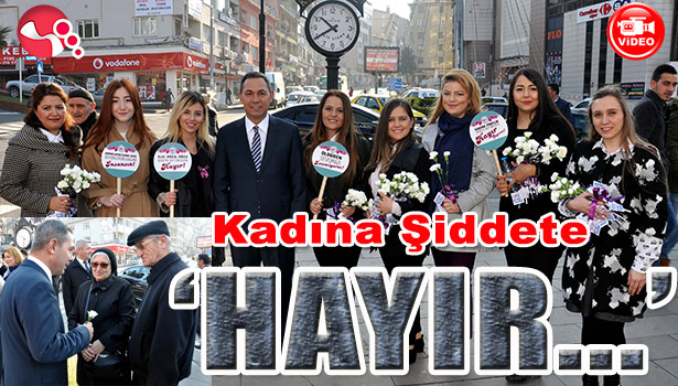 BAŞKAN UYSAL, KADINA ŞİDDETE 'HAYIR' DEDİ