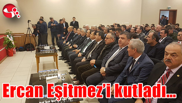 Ercan Eşitmez'i kutladı...