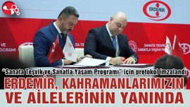 ERDEMİR, KAHRAMANLARIMIZIN VE AİLELERİNİN YANINDA
