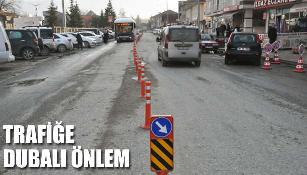 TRAFİĞE DUBALI ÖNLEM