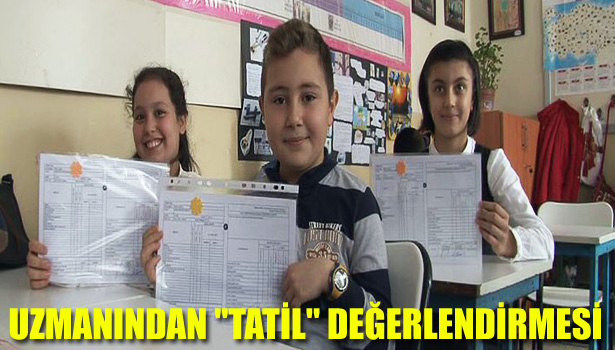 UZMANINDAN "TATİL" DEĞERLENDİRMESİ
