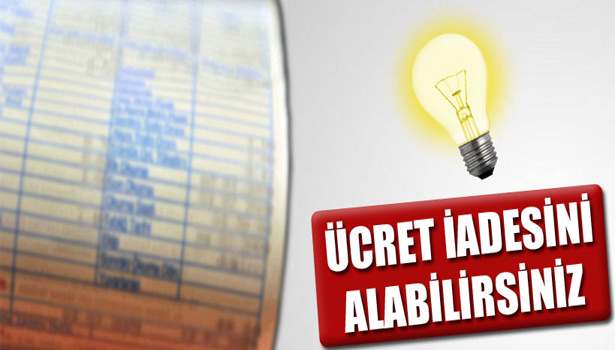 İTİRAZLA ÜCRETİN İADESİNİ SAĞLAYABİLİRSİNİZ...