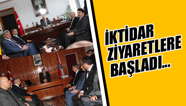 İKTİDAR ZİYARETLERE BAŞLADI
