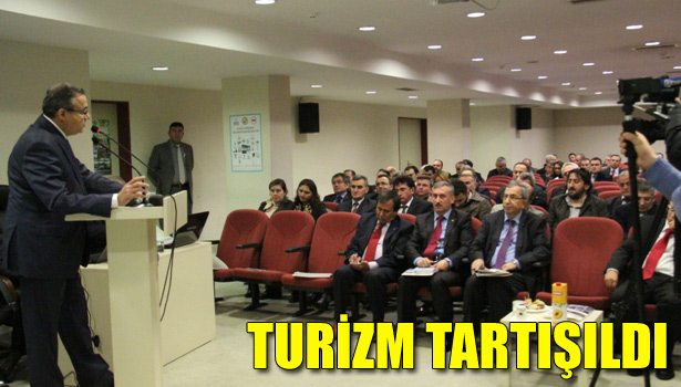 TURİZM TARTIŞILDI