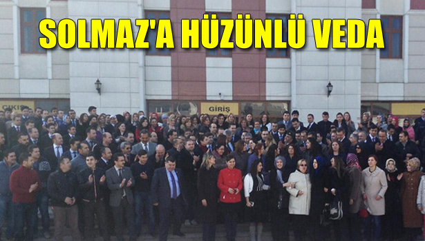 SOLMAZ'A HÜZÜNLÜ VEDA