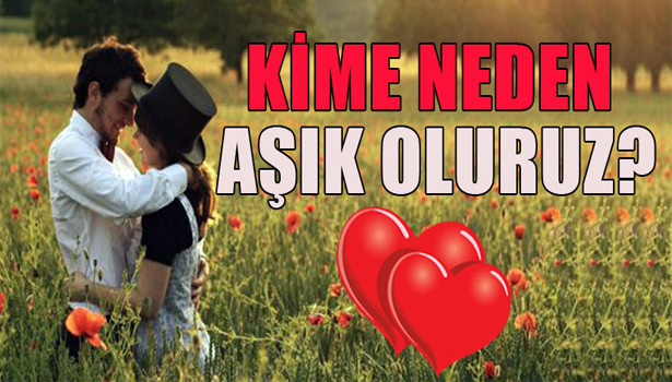 İNSAN KİME NEDEN AŞIK OLUR?