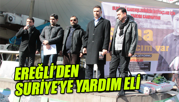 EREĞLİ'DEN SURİYE'YE YARDIMELİ...