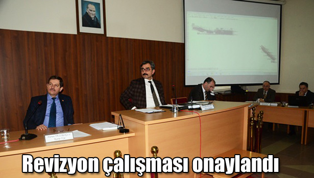 REVİZYON ÇALIŞMALARI SONUÇLANARAK ONAYLANDI