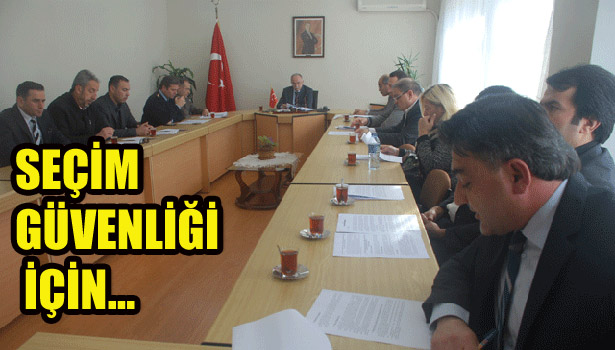 SEÇİM GÜVENLİĞİ İÇİN...