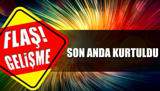 TUZAĞA DÜŞMEKTEN POLİS KURTARDI