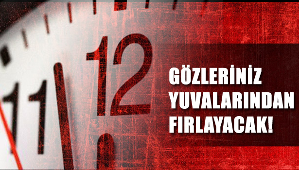 GÖZLERİNİZ YUVALARINDAN FIRLAYACAK!