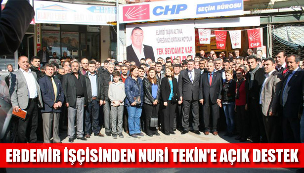 ERDEMİR İŞÇİSİNDEN NURİ TEKİN'E AÇIK DESTEK