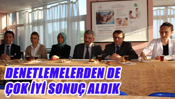 DENETLEMELERDEN DE ÇOK İYİ SONUÇ ALDIK