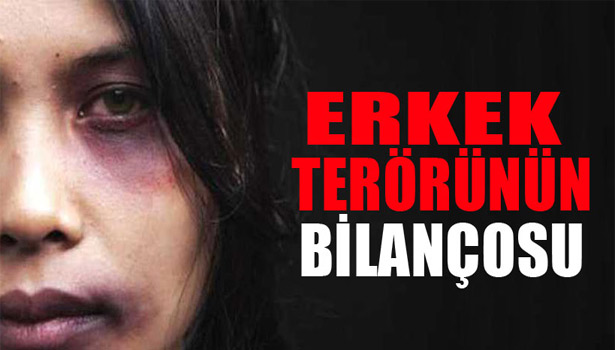 YENİ YILIN İLK AYINDA ERKEK TERÖRÜNÜN BİLANÇOSU