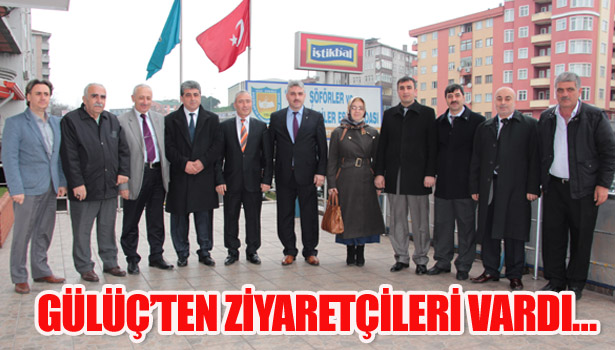 GÜLÜÇ'TEN ZİYARETÇİLERİ VARDI...