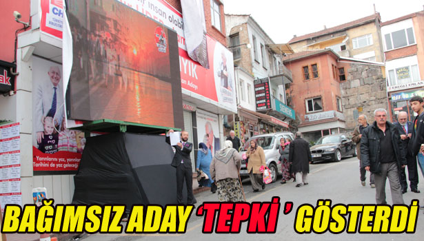 BAĞIMSIZ ADAY TEPKİ GÖSTERDİ