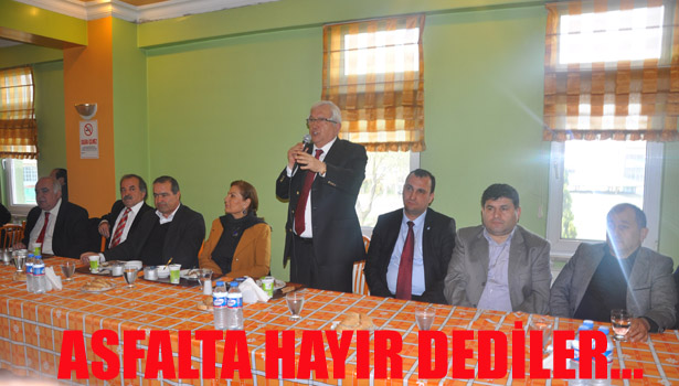 ASFALTA HAYIR DEDİLER