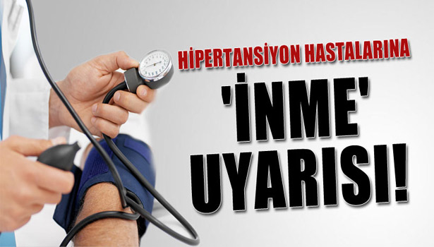HİPERTANSİYON HASTALARINA 'İNME' UYARISI
