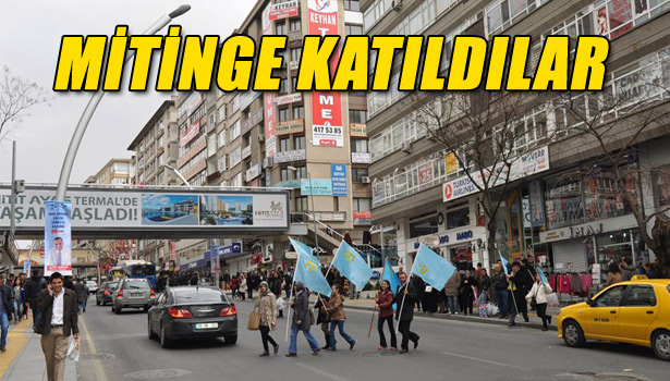 MİTİNGE KATILDILAR