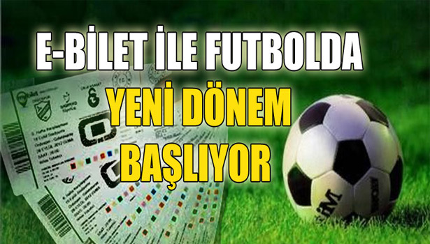 FUTBOLDA YENİ DÖNEM BAŞLIYOR