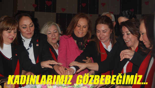 KADINLARIMIZ GÖZBEBEĞİMİZ...