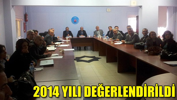 2014 YILI DEĞERLENDİRİLDİ