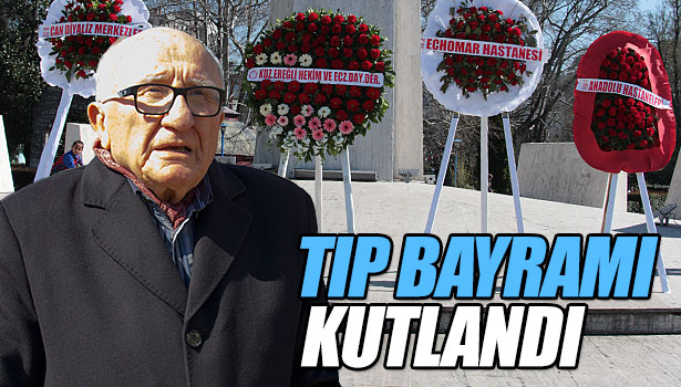 14 MART TIP BAYRAMI KUTLANDI