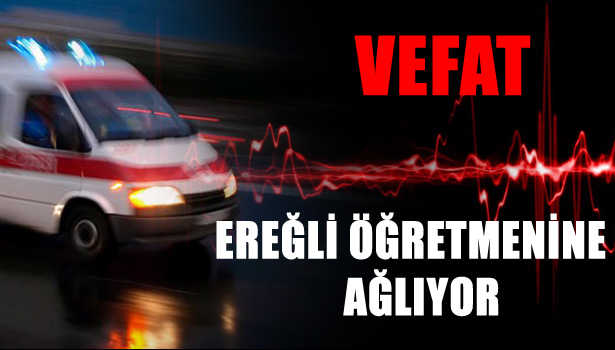 EFSANE ÖĞRETMEN'İ I KAYBETTİK