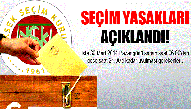 SEÇİM GÜNÜ YASAKLARINA DİKKAT!