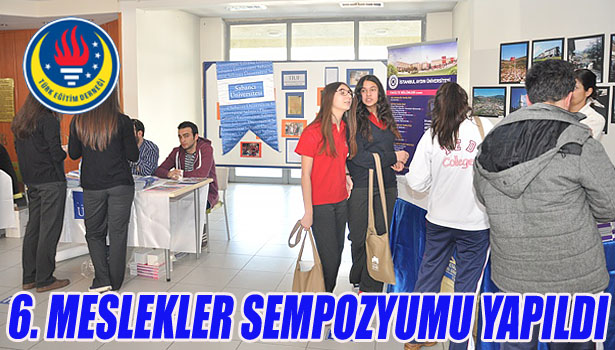 6. MESLEKLER SEMPOZYUMU VE ÜNİVERSİTE TANITIM FUARI