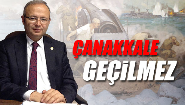 ÇANAKKALE GEÇİLMEZ