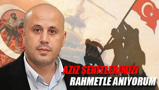 ÇOLAK'TAN 18 MART ÇANAKKALE ZAFERİ VE ŞEHİTLERİ ANMA GÜNÜ MESAJI