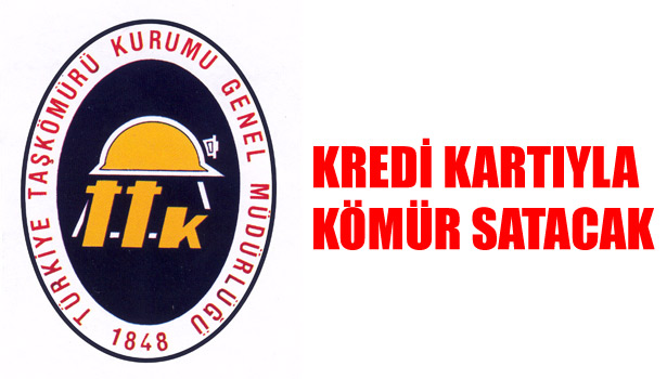TTK, KREDİ KARTIYLA KÖMÜR SATACAK