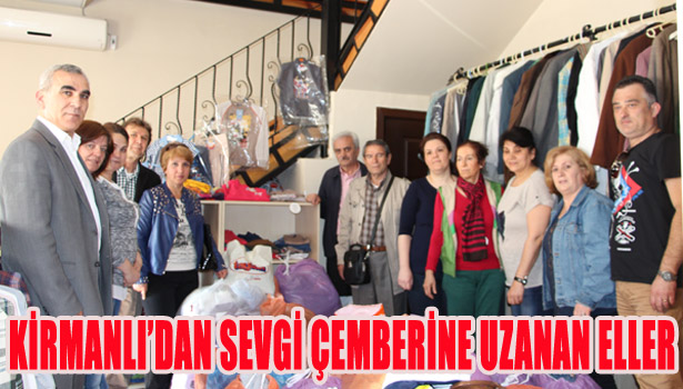KİRMANLI'DAN SEVGİ ÇEMBERİNE UZANAN ELLER