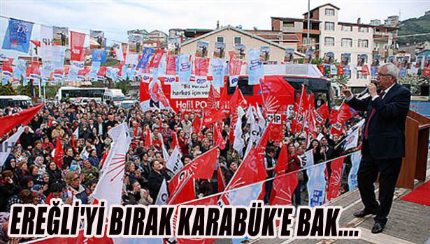 EREĞLİ'Yİ BIRAK KARABÜK'E BAK...