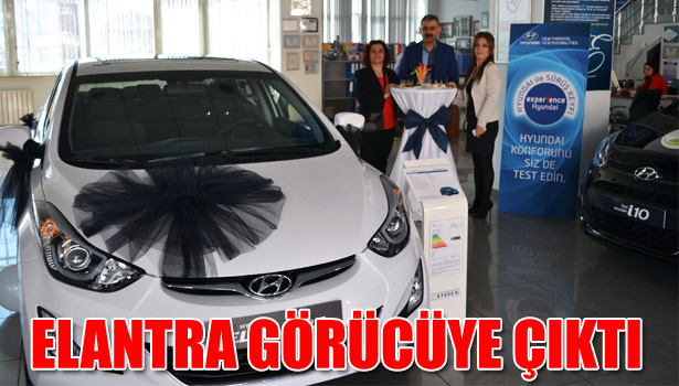ELANTRA GÖRÜCÜYE ÇIKTI