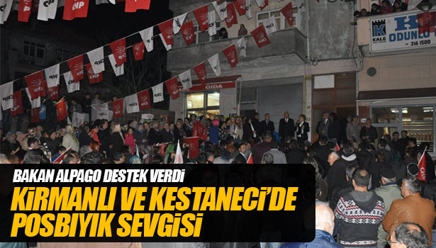 KİRMANLI VE KESTANECİ'DE POSBIYIK SEVGİSİ