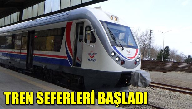 TREN SEFERLERİ BAŞLADI