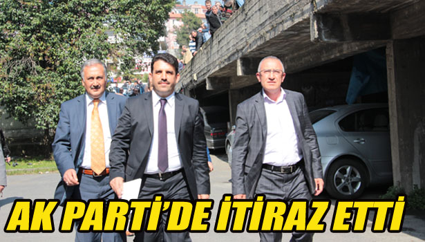 AK PARTİDE İTİRAZ ETTİ