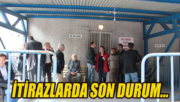 İTİRAZLARDA SON DURUM...