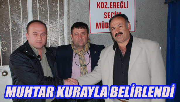 MUHTAR KURAYLA BELİRLENDİ