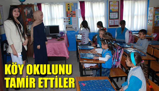 KÖY OKULUNU TAMİR ETTİLER