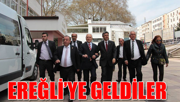 EREĞLİ'YE GELDİLER
