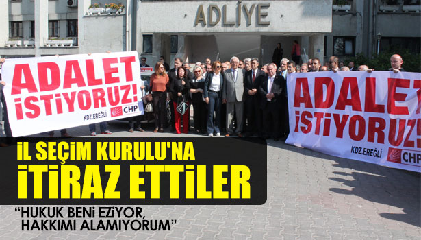 İL SEÇİM KURULU'NA İTİRAZ ETTİLR