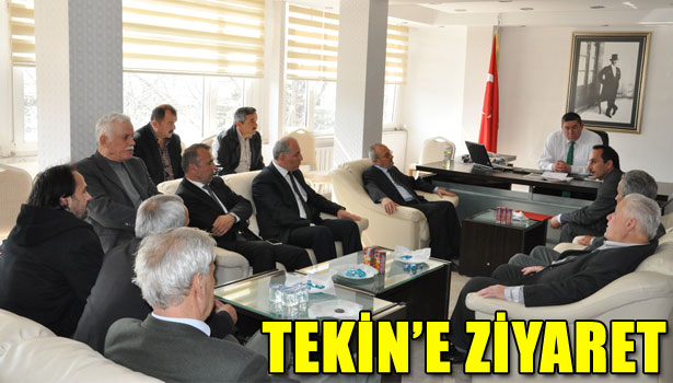 TEKİN'E HAYIRLI OLSUN ZİYARETLERİ