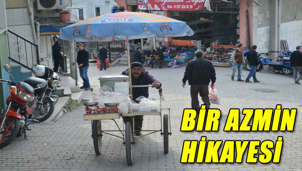 BİR AZMİN HİKAYESİ