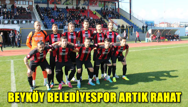 BEYKÖYBELEDİYESPOR ARTIK RAHAT