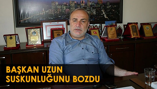 CELİL 'UZUN' KONUŞTU