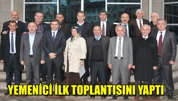 YEMENİCİ İLK TOPLANTISINI YAPTI