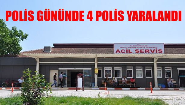 POLİS GÜNÜNDE 4 POLİS YARALANDI